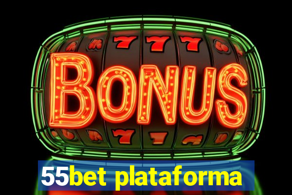 55bet plataforma